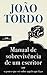 Manual de Sobrevivência de Um Escritor ou o Pouco que Sei Sobre Aquilo Que Faço