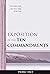 Exposition of the Ten Commandments Volume One: The First Table of the Law