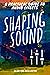 Shaping Sound: A Practical ...