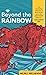 Beyond the Rainbow by Murli Melwani
