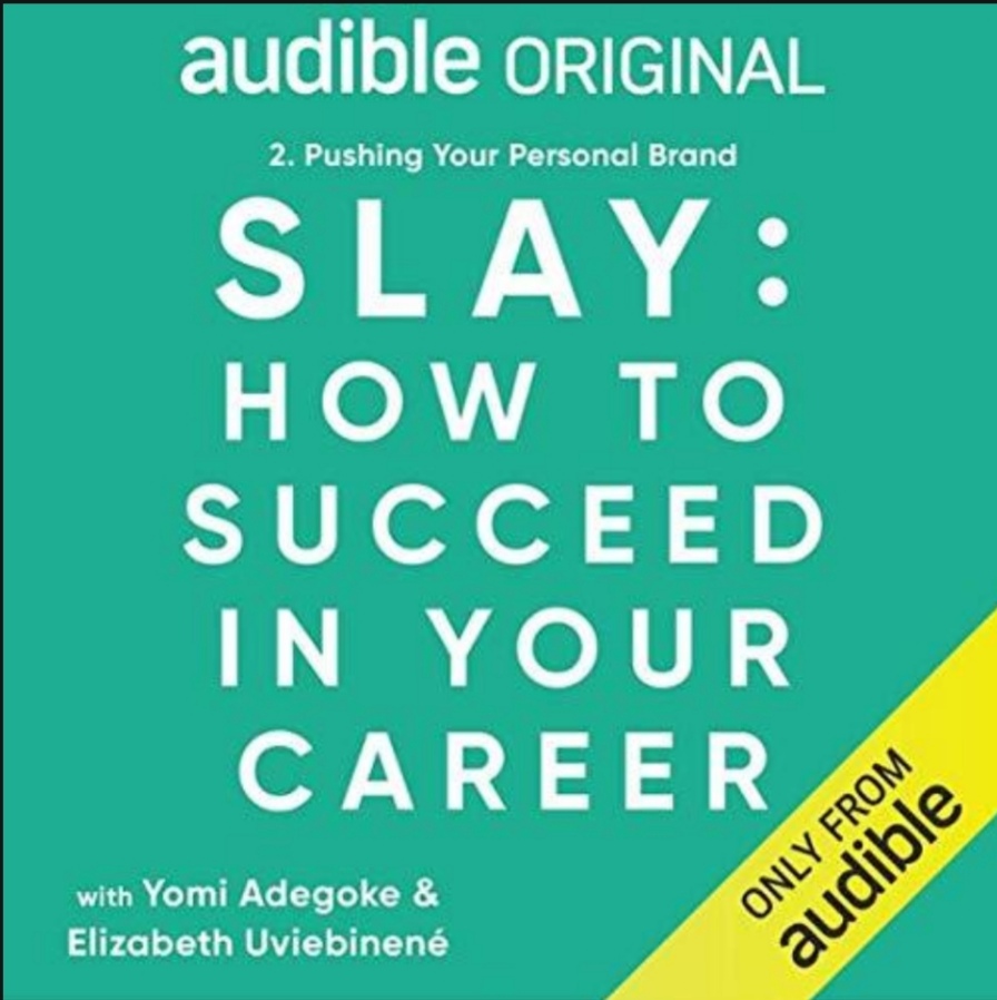 Slay: How to Succeed in Your Career