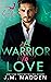 A Warrior to Love (The Love...