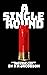 A Single Round