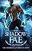 The Shadow Fae (The Twisted...