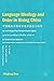 Language Ideology and Order in Rising China by Minglang Zhou