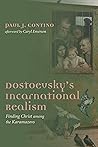 Dostoevsky's Incarnational Realism: Finding Christ among the Karamazovs