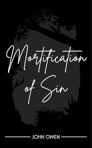 MORTIFICATION OF SIN