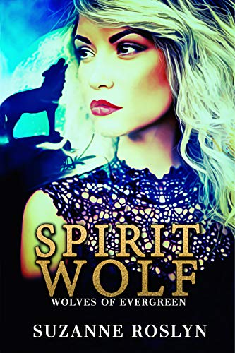 Spirit Wolf (Wolves of Evergreen #3)