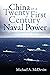 China as a Twenty First Century Naval Power: Theory, Practice, and Implications