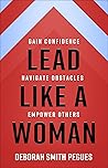 Lead Like a Woman by Deborah Smith Pegues