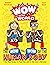 Wow in the World: The How a...