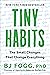 Tiny Habits: The Small Changes That Change Everything