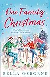 One Family Christmas by Bella Osborne