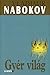 Gyér világ by Vladimir Nabokov