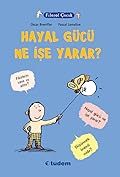 Hayal Gücü Ne İşe Yarar?