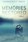 Memories Restored: A Thrilling Romantic Suspense (Disarray Series, #2)