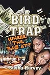 Bird Trap. Where ...