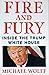 Fire and Fury: Inside the Trump White House