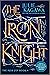 The Iron Knight Special Edition by Julie Kagawa