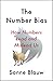 The Number Bias: How Numbers Lead and Mislead Us