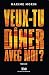 Veux-tu dîner avec moi ?