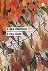Fracture by Eliza Griswold