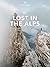 Lost in the Alps : Wanderun...