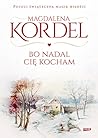 Bo nadal Cię kocham by Magdalena Kordel
