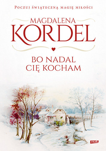 Bo nadal Cię kocham (Malownicze, #6)
