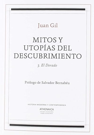 Portada de Mitos y utopías del descubrimiento 3: El Dorado, de Juan Gil