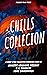 Chills Collection