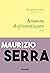 Amours diplomatiques by Maurizio Serra