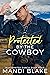 Protected by the Cowboy by Mandi Blake Protected by the Cowboy by Mandi Blake