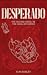 DESPERADO: The Second Novel...