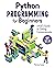 Python Programming for Beginners: A Kid's Guide to Coding Fundamentals