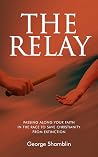 The Relay: Passin...