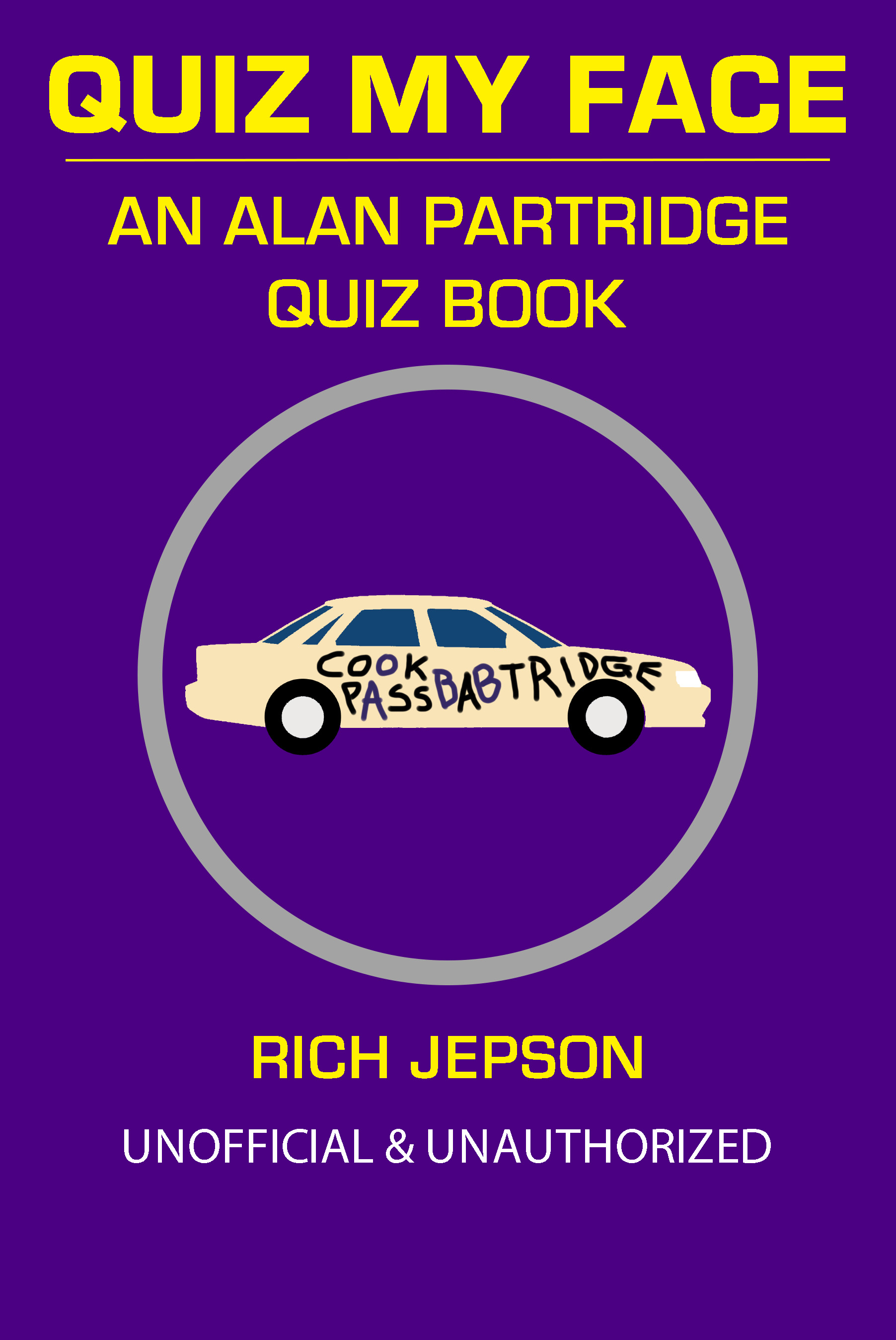 Quiz My Face: An Alan Partridge Quiz Book
