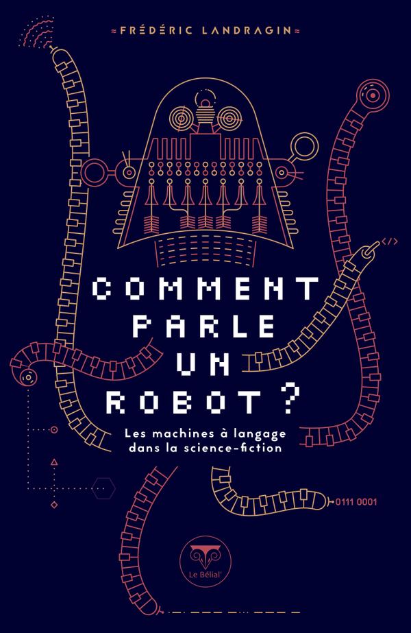 Comment parle un robot ? Les machines à langage dans la science-fiction