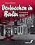 Verbrechen in Berlin. 32 historische Kriminalfälle 1890–1960