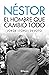 Néstor. El hombre que cambio todo (Spanish Edition)