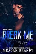 Break Me (Brayshaw, #5)