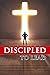 Discipled to Lead: Growing ...