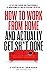 How To Work From Home And A...