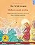 The Wild Swans - Mabata-maji mwitu (English - Swahili): Bilingual children's book based on a fairy tale by Hans Christian Andersen, with online audio and video (Sefa Picture Books in Two Languages)