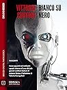 Bianco su nero (Italian Edition)