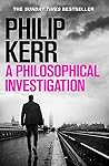 A Philosophical Investigation by Philip Kerr