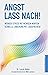 Angst lass nach: Weniger St...