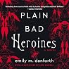 Plain Bad Heroines