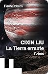 La tierra errante by Liu Cixin