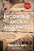 Encontrar o Amor em Auschwitz